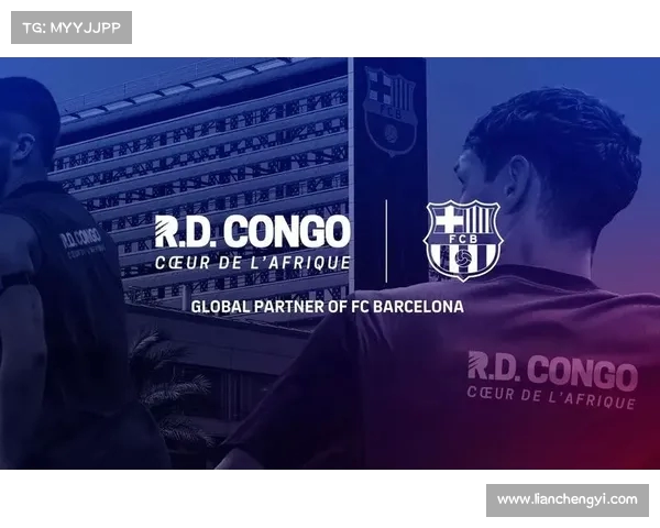 阿斯:民主刚果每年1000万欧助力巴萨四年 推动国家旅游业发展 阿斯:民主刚果每年1000万欧助力巴萨四年 推动国家旅游业发展